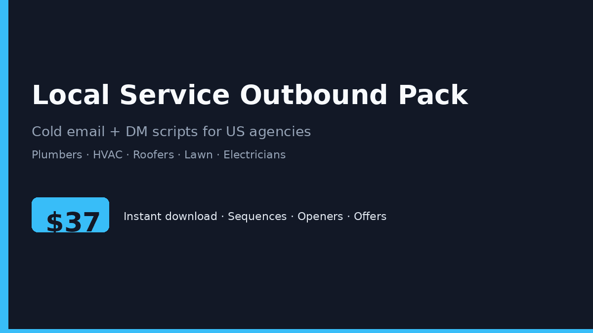 Local Service Outbound Pack - Cold email and DM templates for US agencies selling leads or marketing to plumbers, HVAC, roofers, lawn care and electricians.