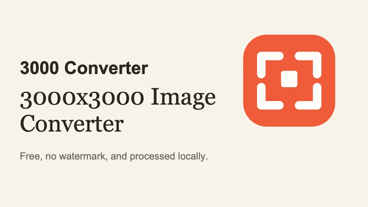 3000x3000 Image Converter - Convert any image to exactly 3000 × 3000 pixels for free in your browser with no watermark or signup required.