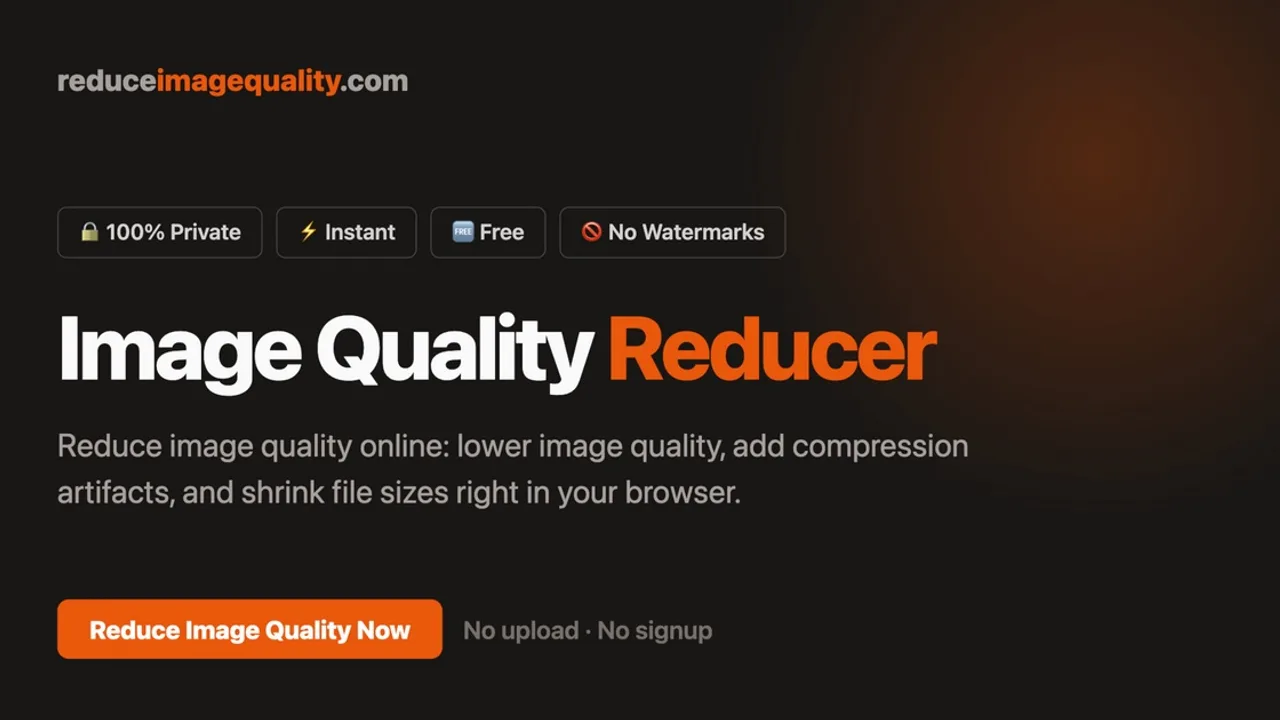 Image Quality Reducer - Reduce image quality and file size instantly in your browser with no upload, signup, or watermarks required.